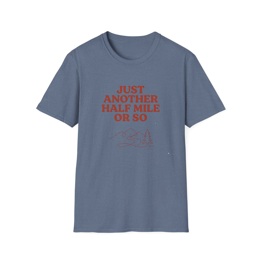 T-Shirt — "Just Another Half Mile or So" Retro Hike Tee