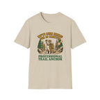 Hiking T-Shirt — "We’ve Been Hiking for 10 Minutes" Professional Trail Anchor Tee