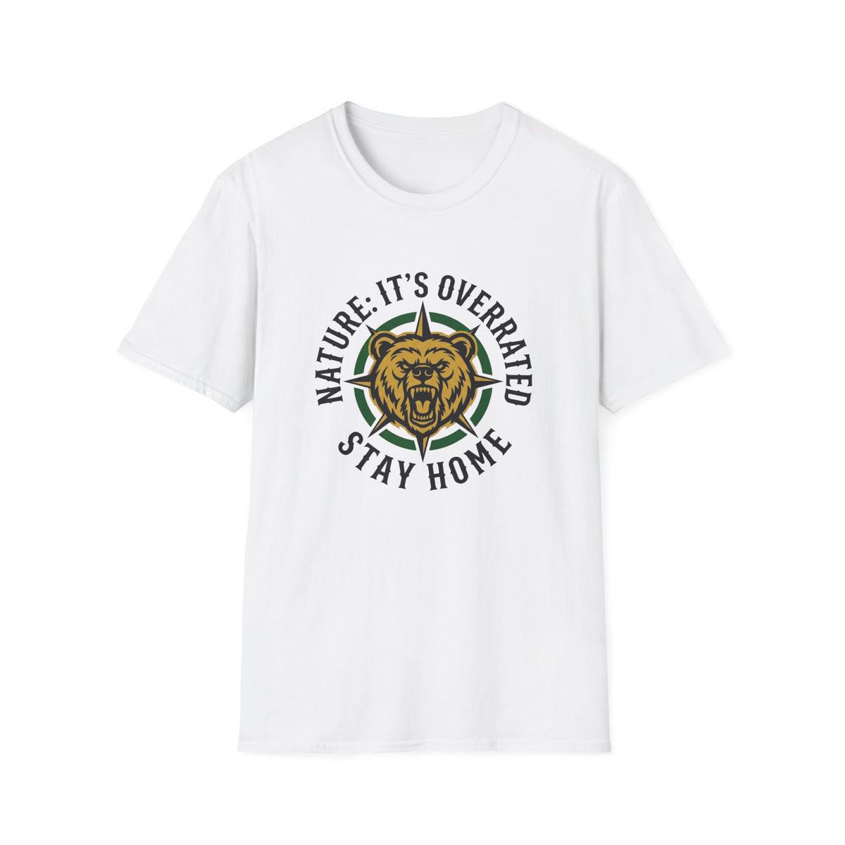 Nature: It's Overrated Stay Home T-Shirt