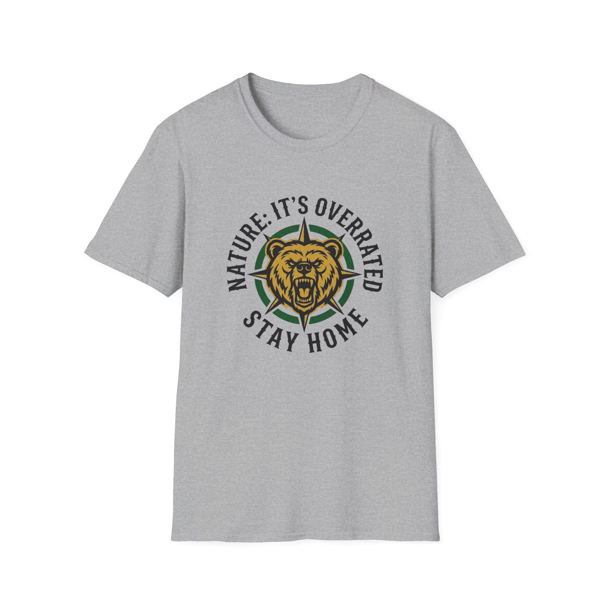 Nature: It's Overrated Stay Home T-Shirt