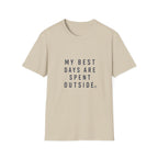 T-Shirt — "My Best Days Are Spent Outside" Outdoor Adventure Tee