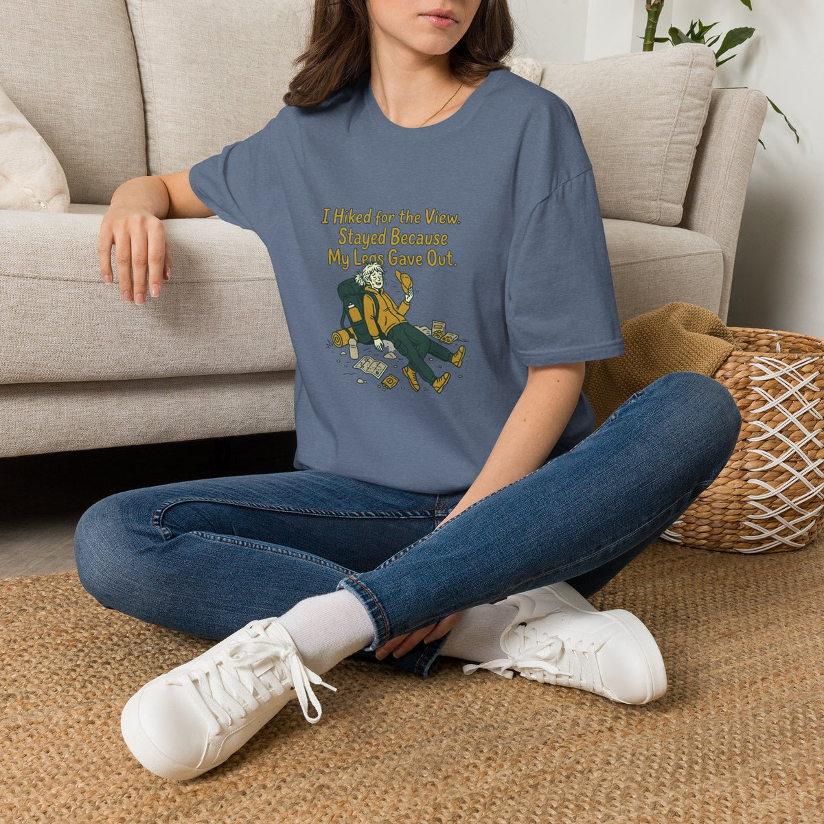 Hiking Humor T-Shirt — “I Hiked for the View. Stayed Because My Legs Gave Out.”