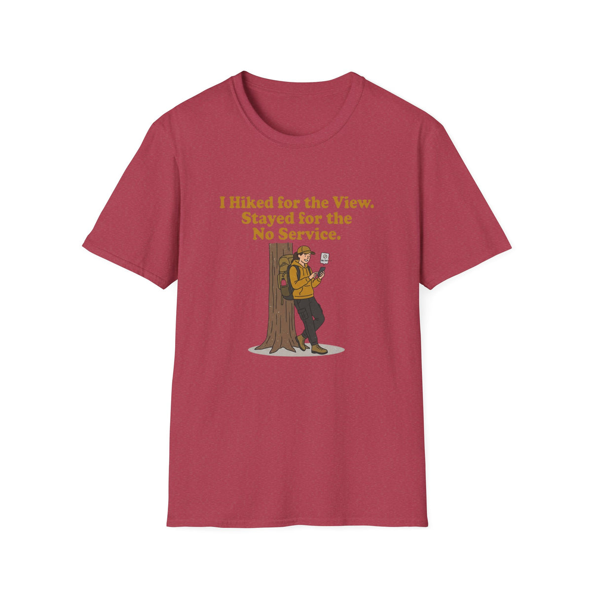 Hiking Tee - "I Hiked for the View. Stayed for the No Service." Outdoor Adventure T-Shirt