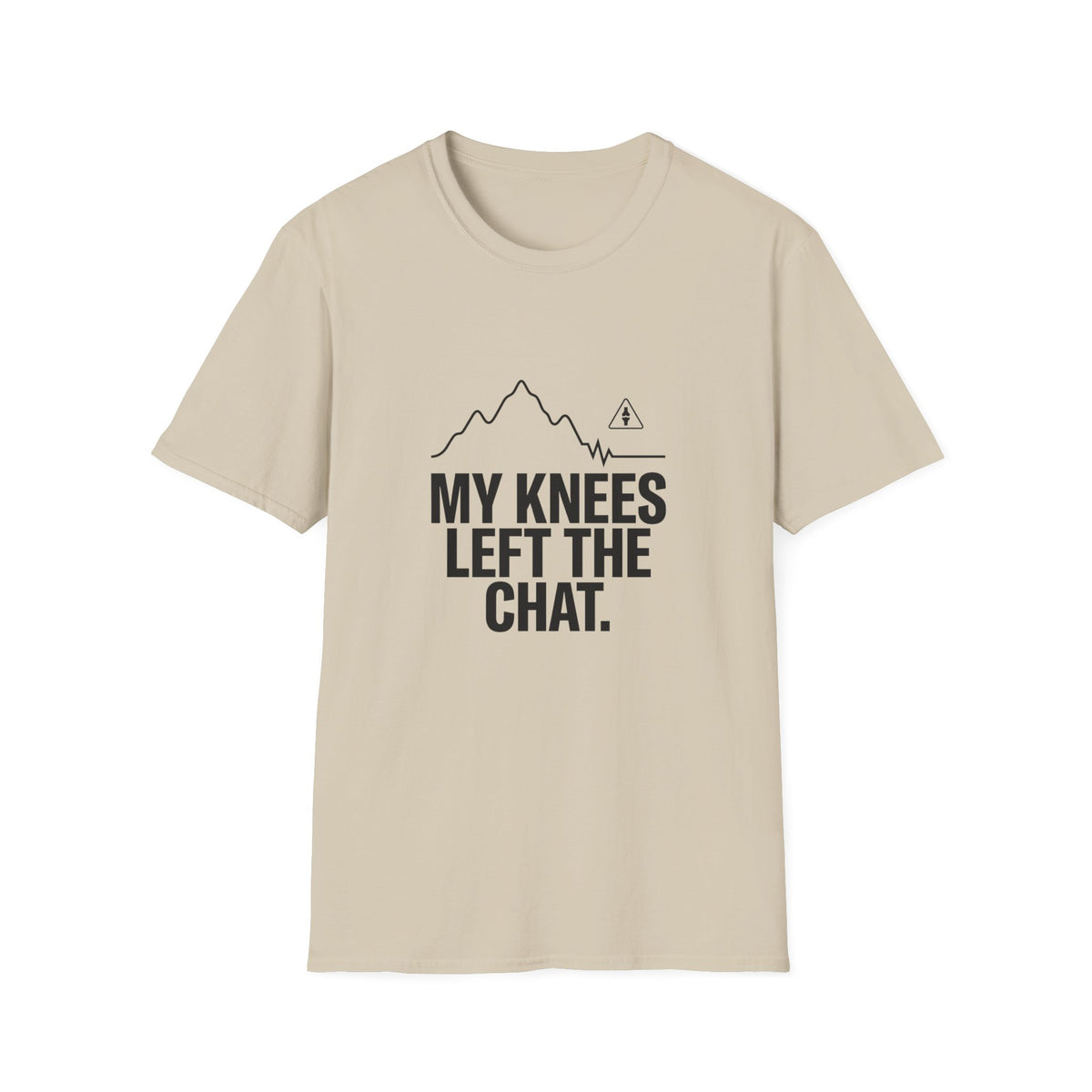 T-Shirt — "My Knees Left the Chat" Funny Hiking Tee