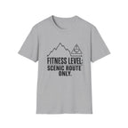 T-Shirt — "Fitness Level: Scenic Route Only" Mountain Hiking Tee