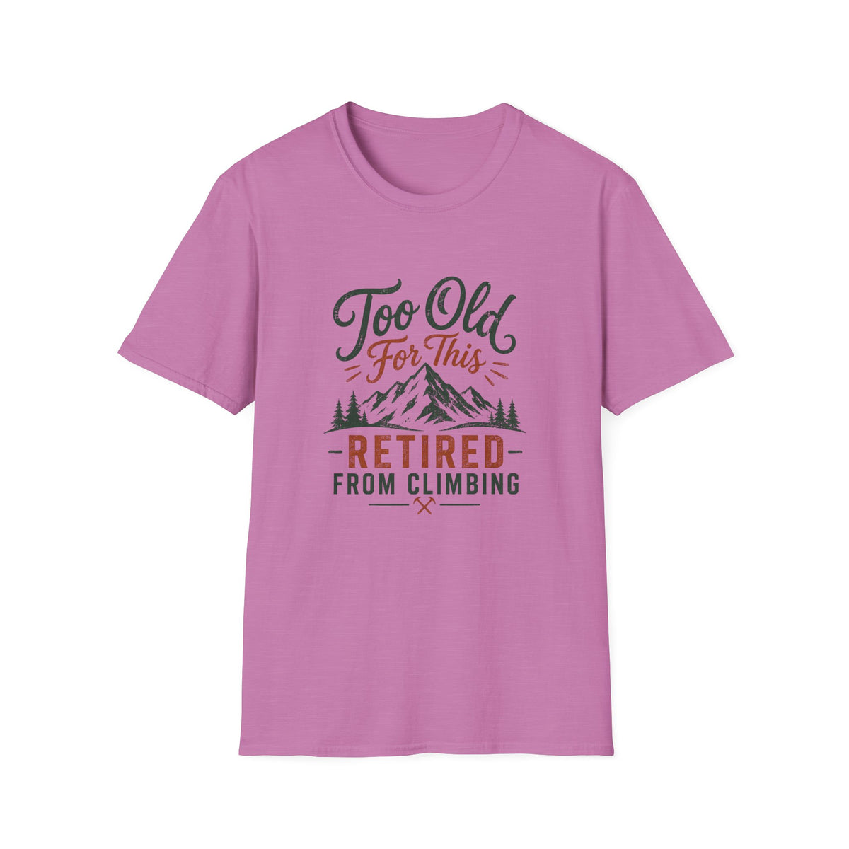 Retired From Climbing T‑Shirt — "Too Old For This" Mountain Tee