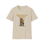 Hiking Tee - "I Hiked for the View. Stayed for the No Service." Outdoor Adventure T-Shirt