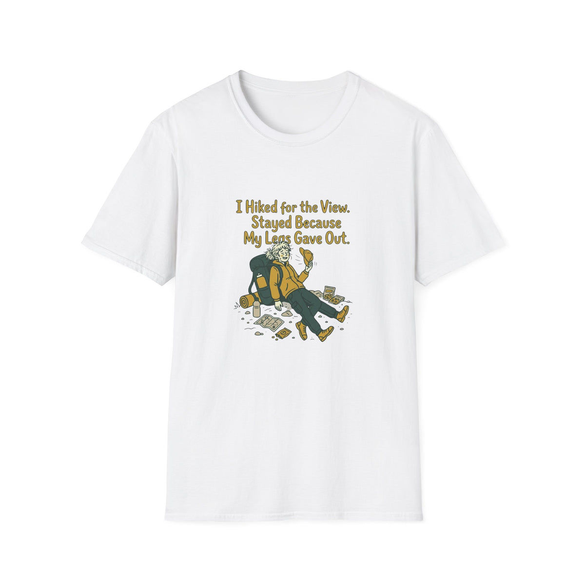 Hiking Humor T-Shirt — “I Hiked for the View. Stayed Because My Legs Gave Out.”