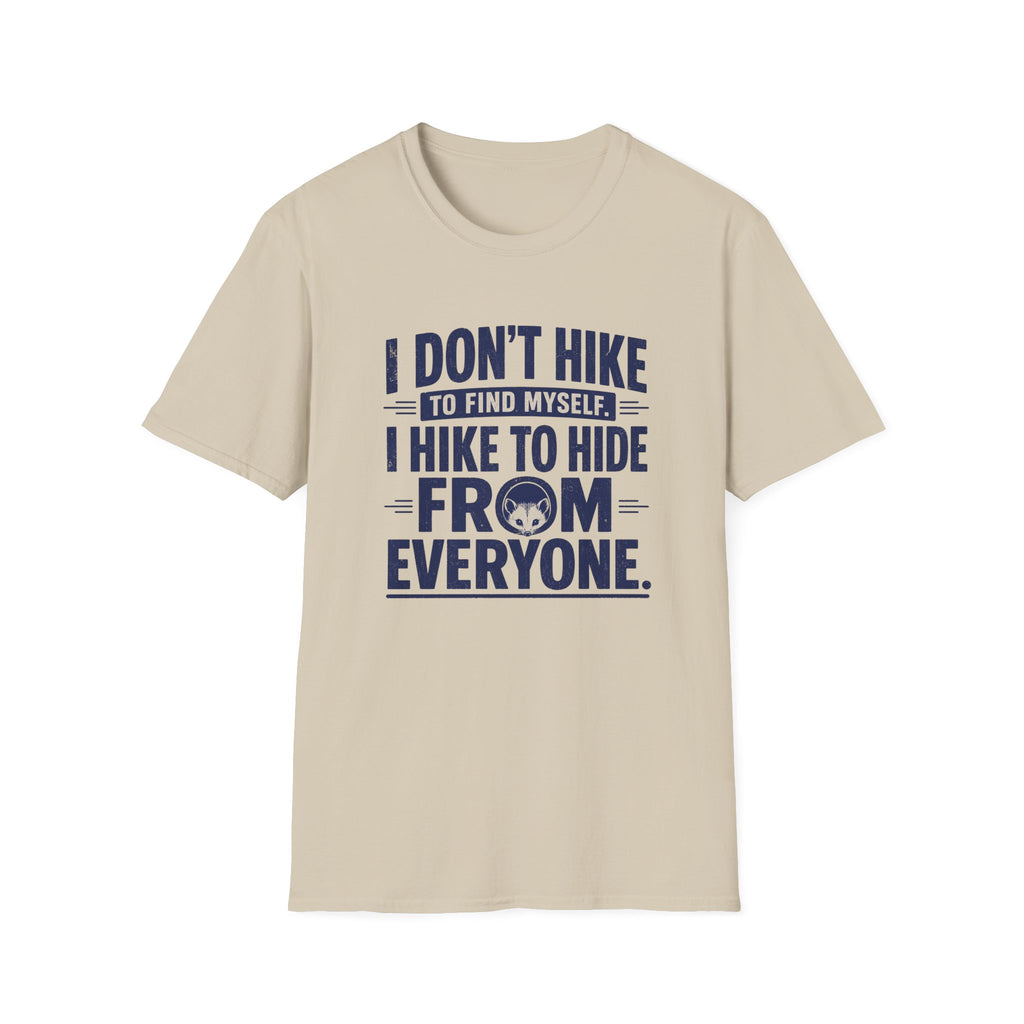 T-Shirt — "I Don't Hike to Find Myself, I Hike to Hide From Everyone" Funny Outdoor Graphic Tee