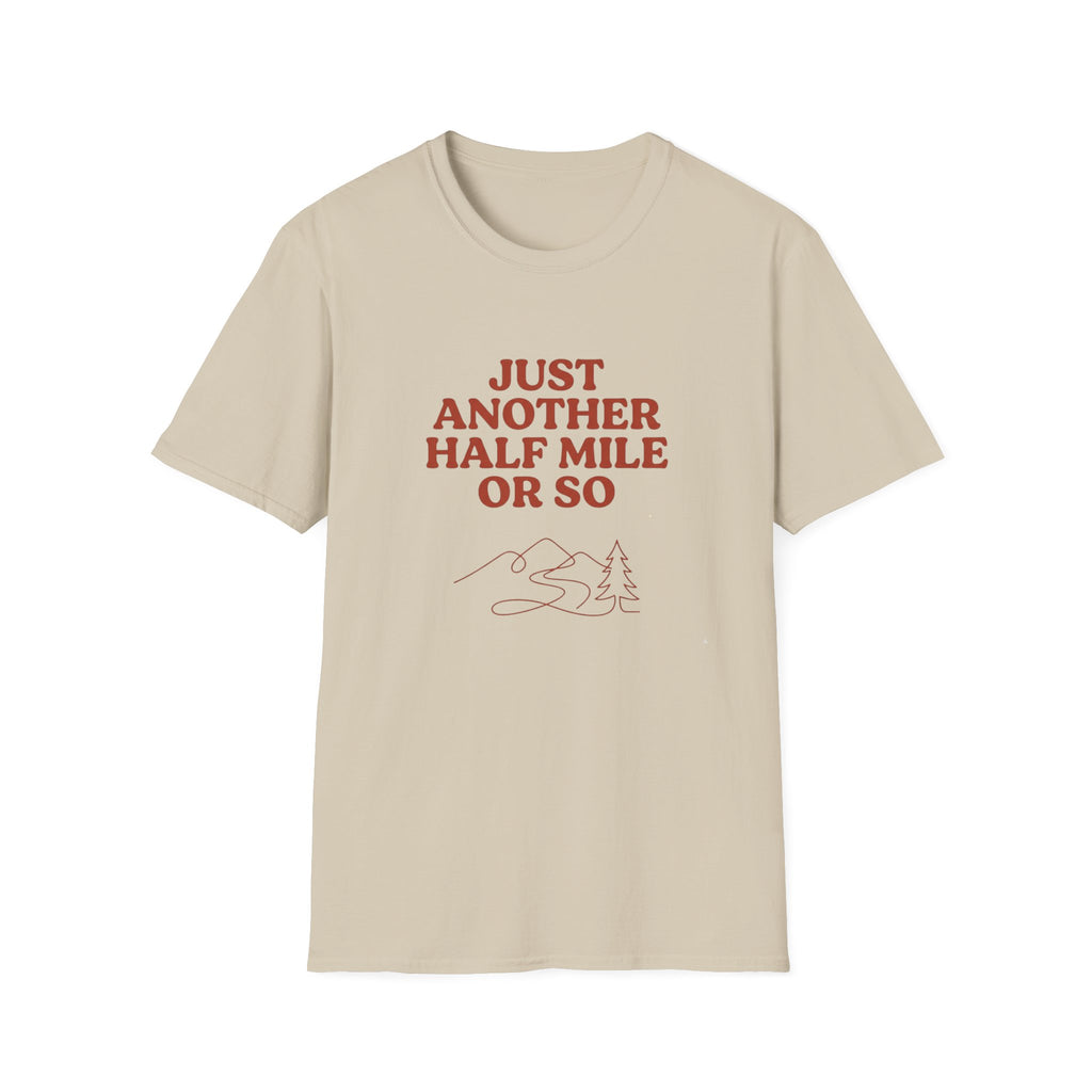 T-Shirt — "Just Another Half Mile or So" Retro Hike Tee