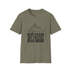 Nature Is Healing But I'm Still Dead Inside T-Shirt