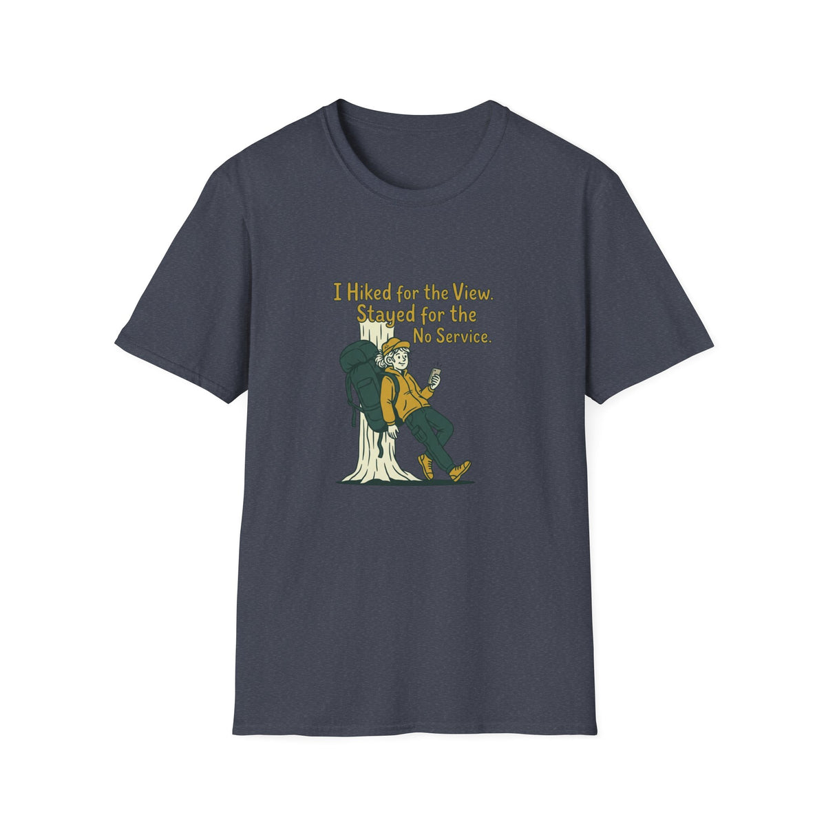 Hiking T-Shirt — "I Hiked for the View. Stayed for the No Service." Graphic Tee