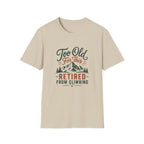 Retired From Climbing T‑Shirt — "Too Old For This" Mountain Tee