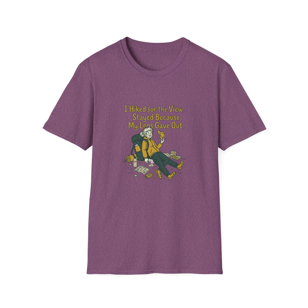 Hiking Humor T-Shirt — “I Hiked for the View. Stayed Because My Legs Gave Out.”