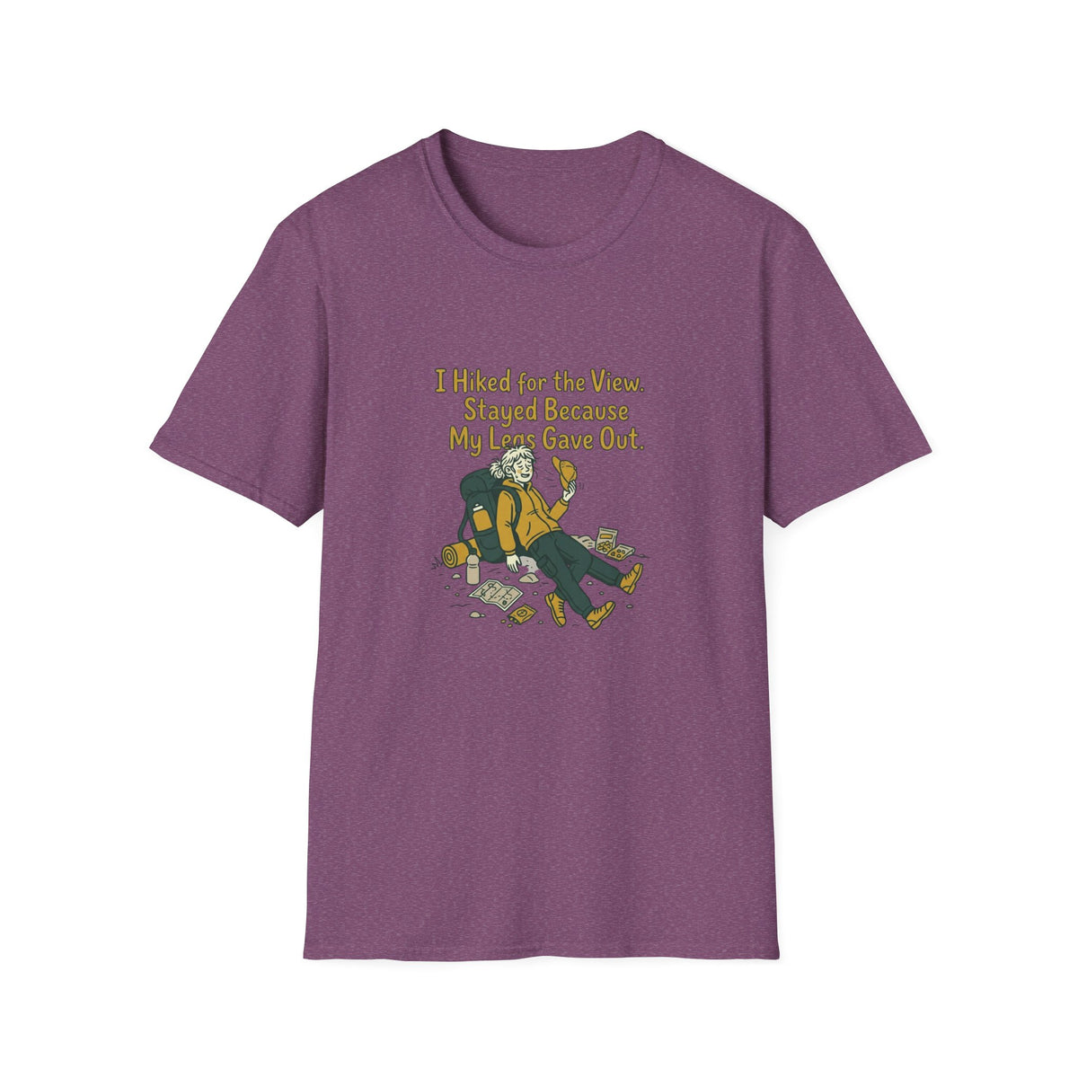 Hiking Humor T-Shirt — “I Hiked for the View. Stayed Because My Legs Gave Out.”