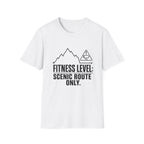 T-Shirt — "Fitness Level: Scenic Route Only" Mountain Hiking Tee
