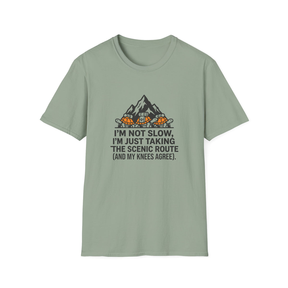 T-Shirt — "I'm Not Slow, I'm Just Taking the Scenic Route" Hiking Tee