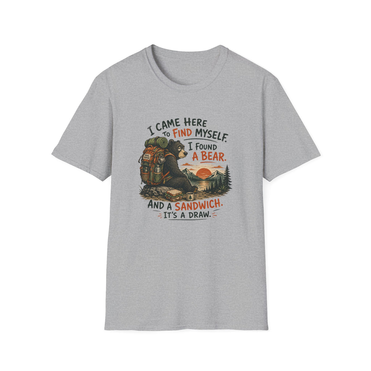 T-Shirt — “I Came Here to Find Myself, I Found a Bear” Hiking Graphic Tee