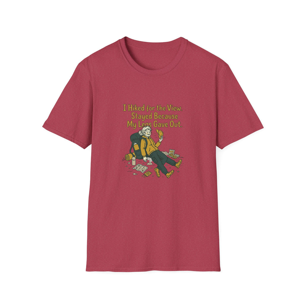 Hiking Humor T-Shirt — “I Hiked for the View. Stayed Because My Legs Gave Out.”