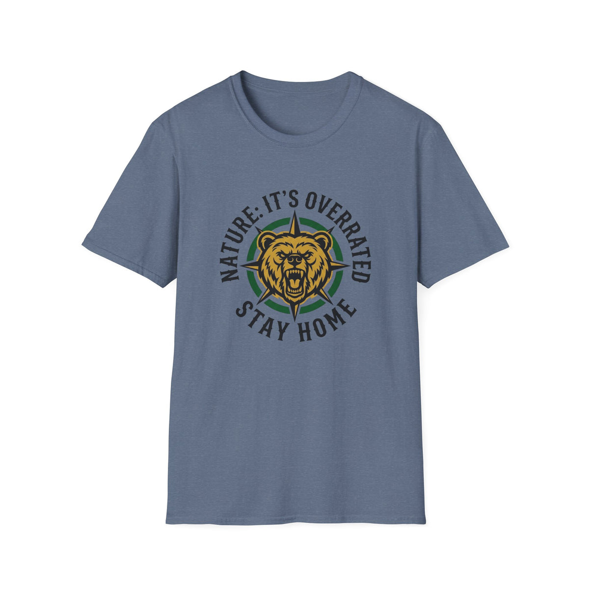 Nature: It's Overrated Stay Home T-Shirt