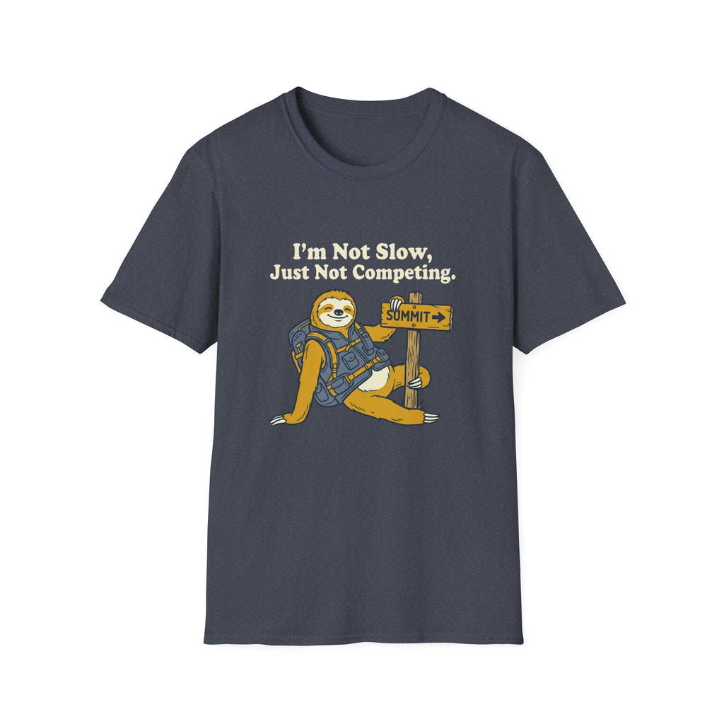 Sloth Hiking T-Shirt — "I’m Not Slow, Just Not Competing" Relaxed Adventure Tee