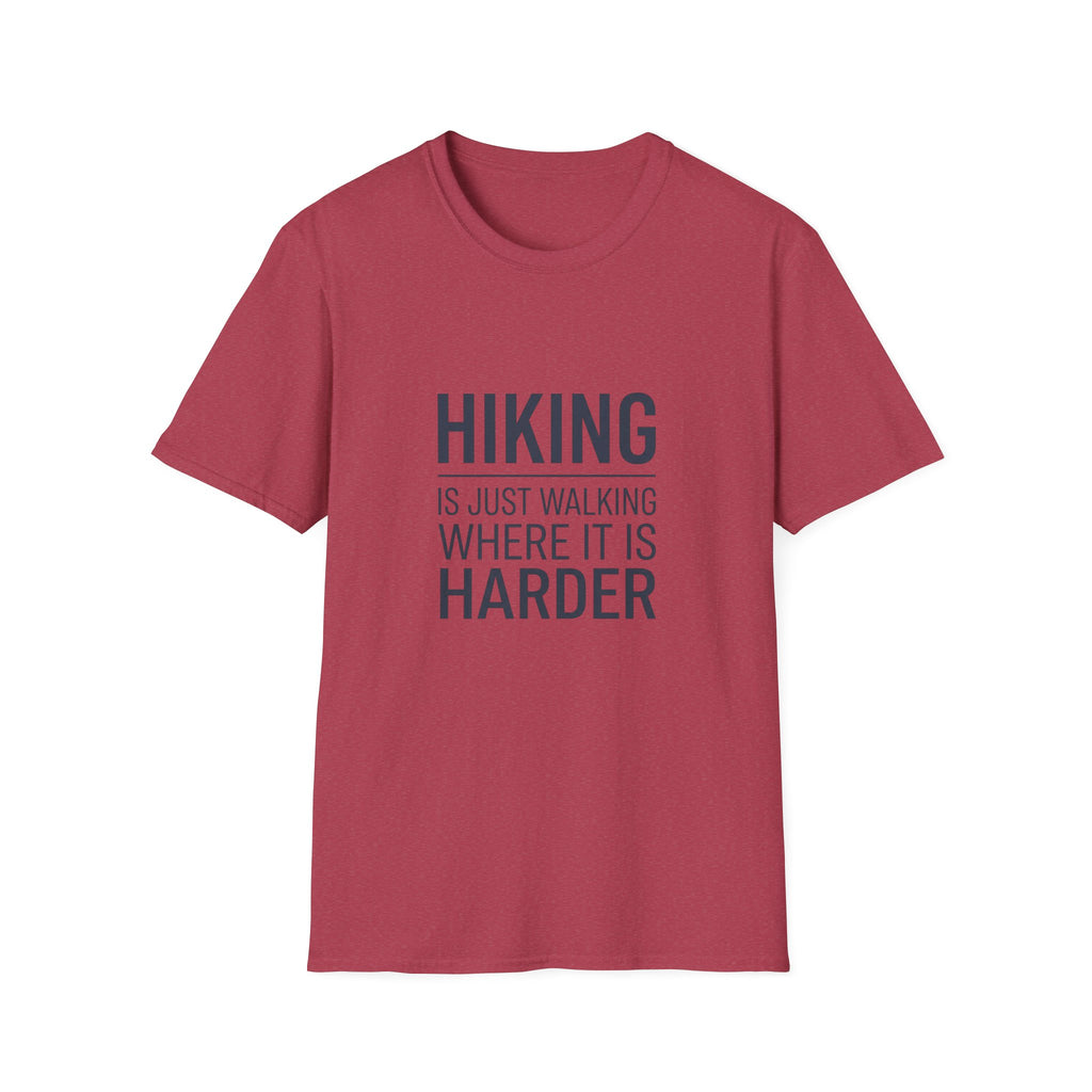 Hiking T-Shirt — “Hiking Is Just Walking Where It’s Harder” Outdoor Adventure Tee