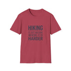 Hiking T-Shirt — “Hiking Is Just Walking Where It’s Harder” Outdoor Adventure Tee