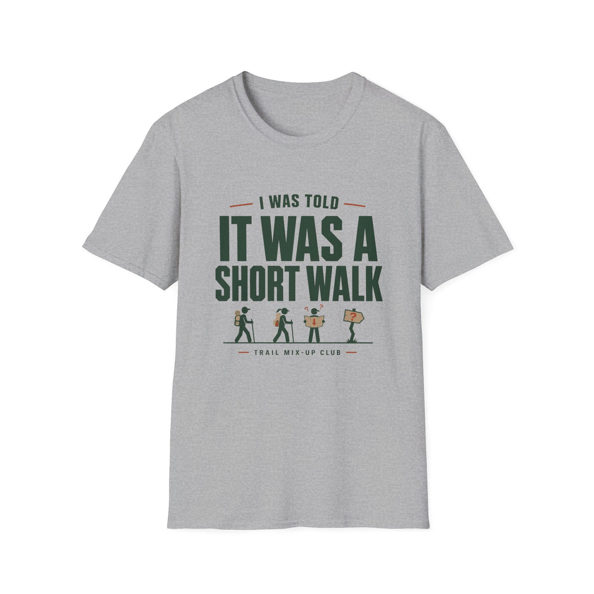 T-Shirt — "I Was Told It Was a Short Walk" Funny Hiking Tee