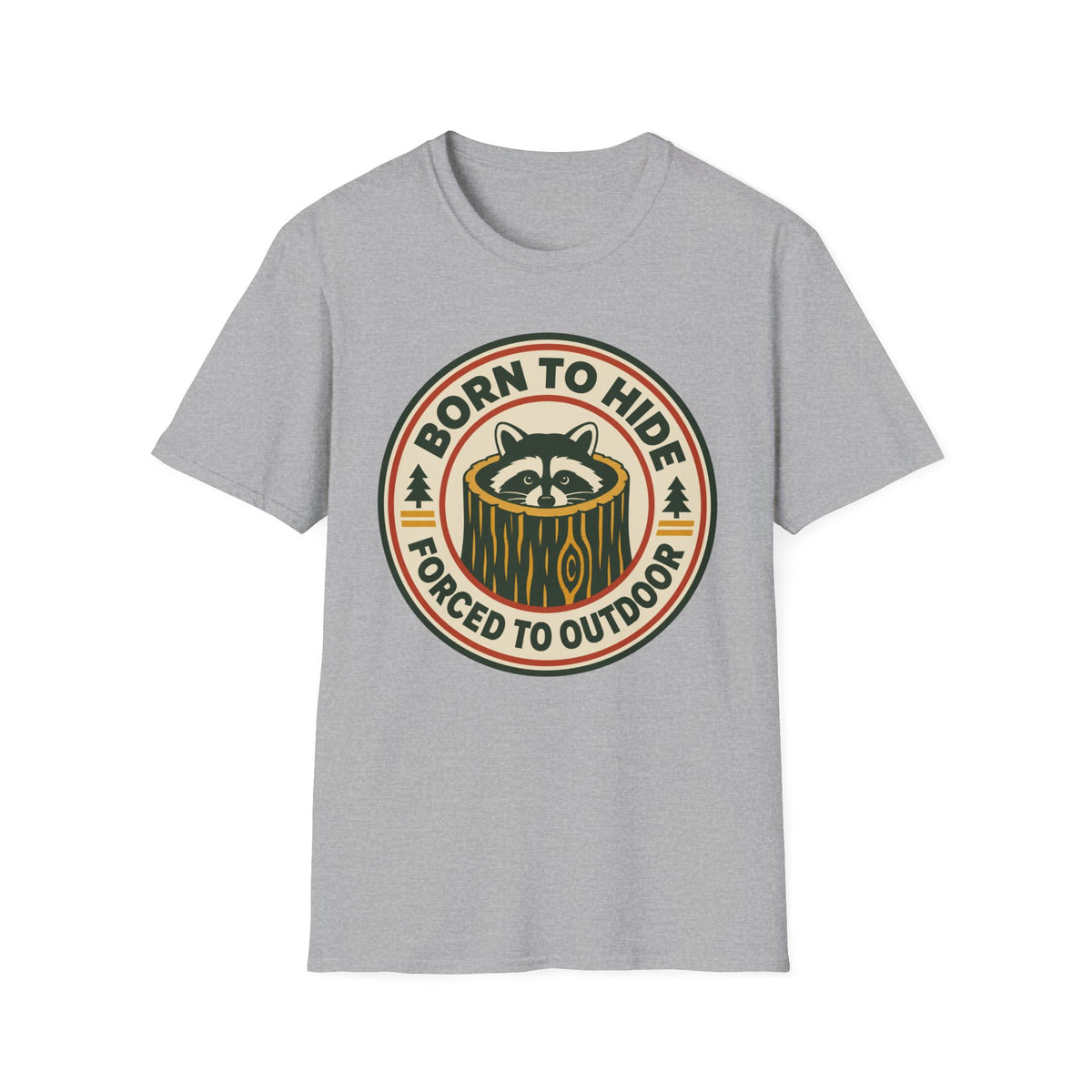 Born to Hide Raccoon T-Shirt — Funny Outdoor Camping Tee
