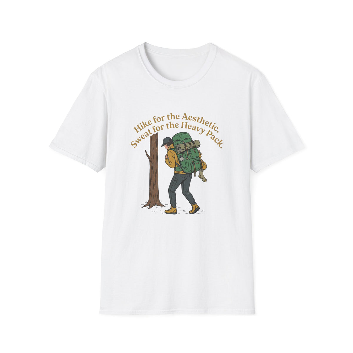 Hiker Graphic T-Shirt — “Hike for the Aesthetic, Sweat for the Heavy Pack”