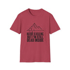 Nature Is Healing But I'm Still Dead Inside T-Shirt