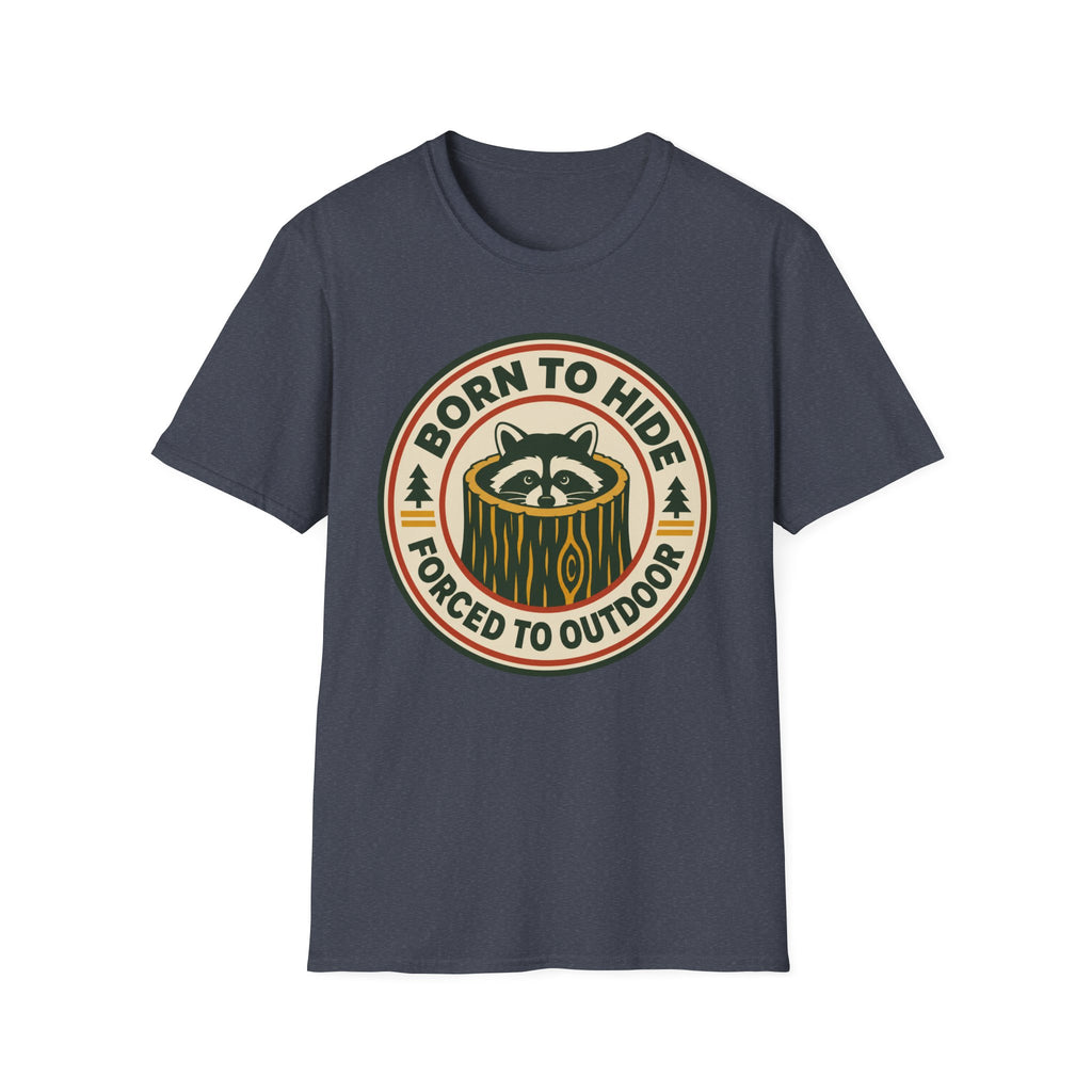 Born to Hide Raccoon T-Shirt — Funny Outdoor Camping Tee