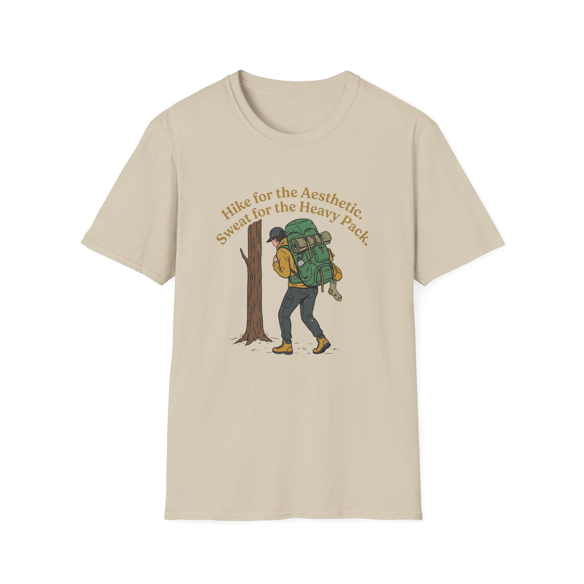 Hiker Graphic T-Shirt — “Hike for the Aesthetic, Sweat for the Heavy Pack”