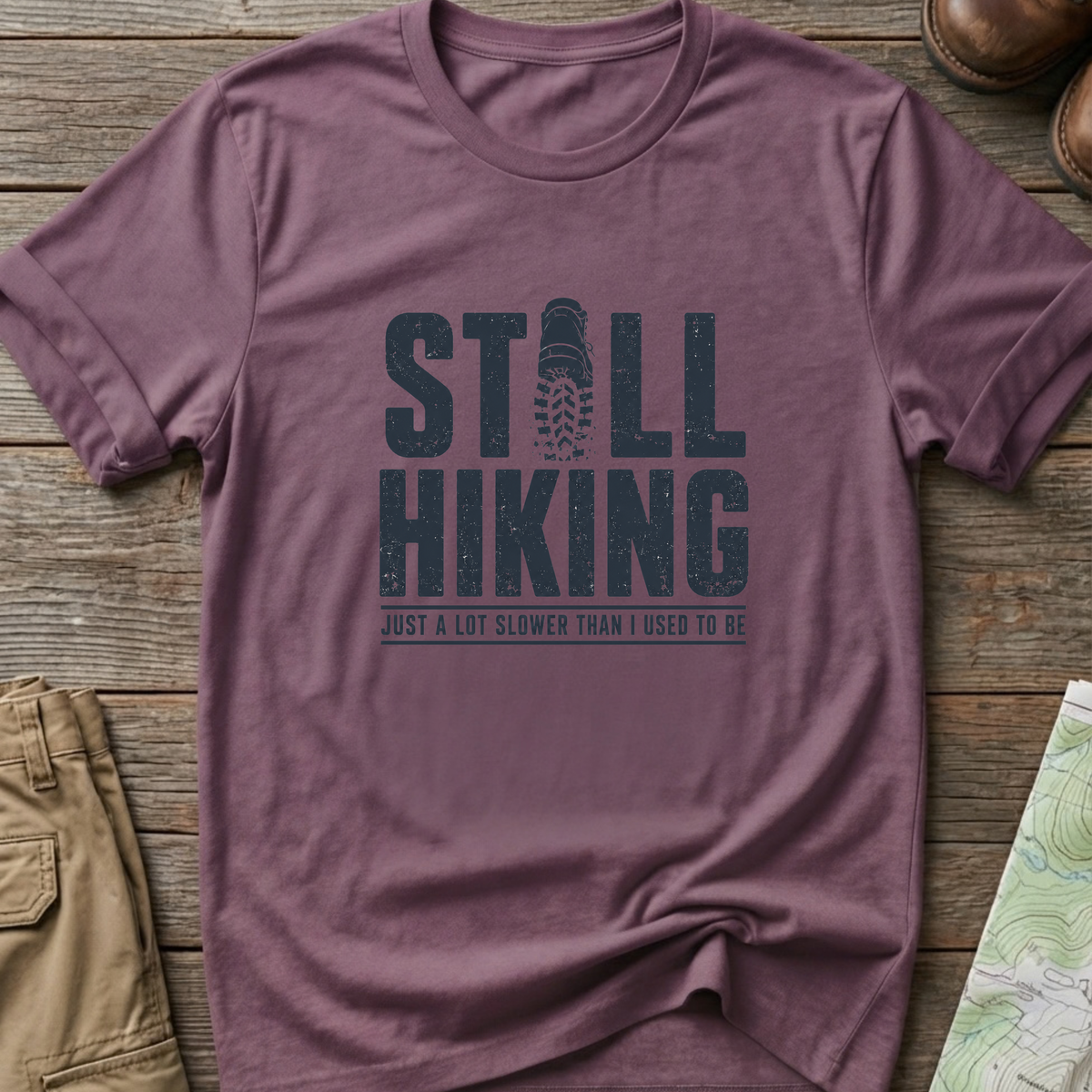 Still Hiking T-Shirt