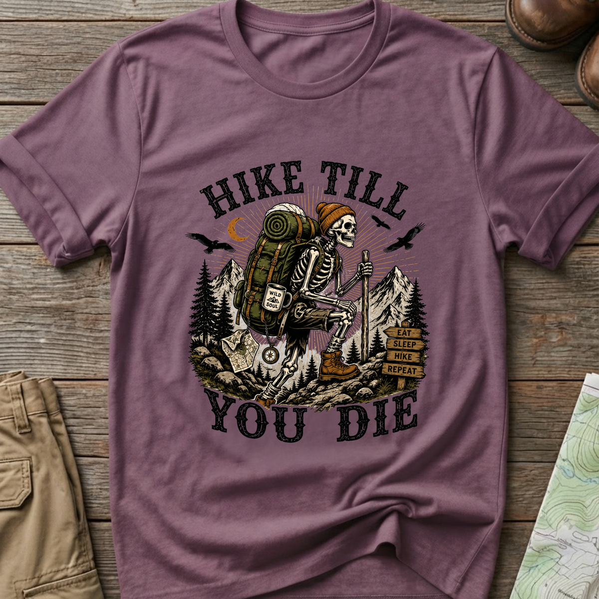 Hike Till You Die T-Shirt