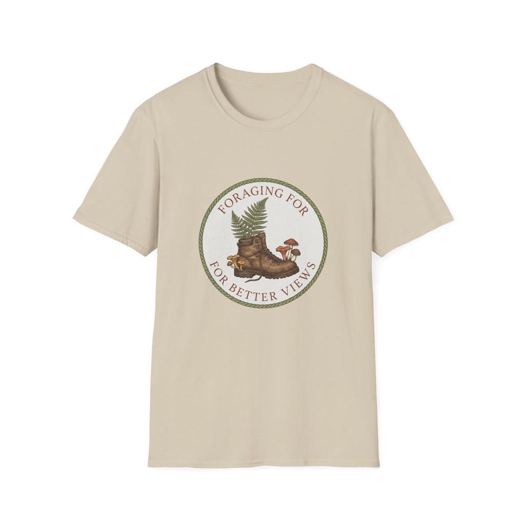 Foraging For Better Views T-Shirt — Nature Hiking & Mushroom Forager Tee