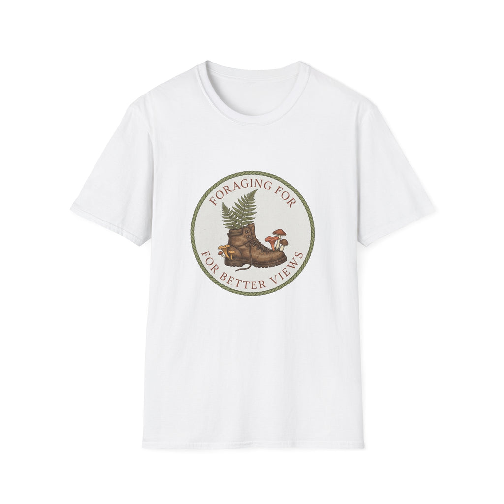 Foraging For Better Views T-Shirt — Nature Hiking & Mushroom Forager Tee