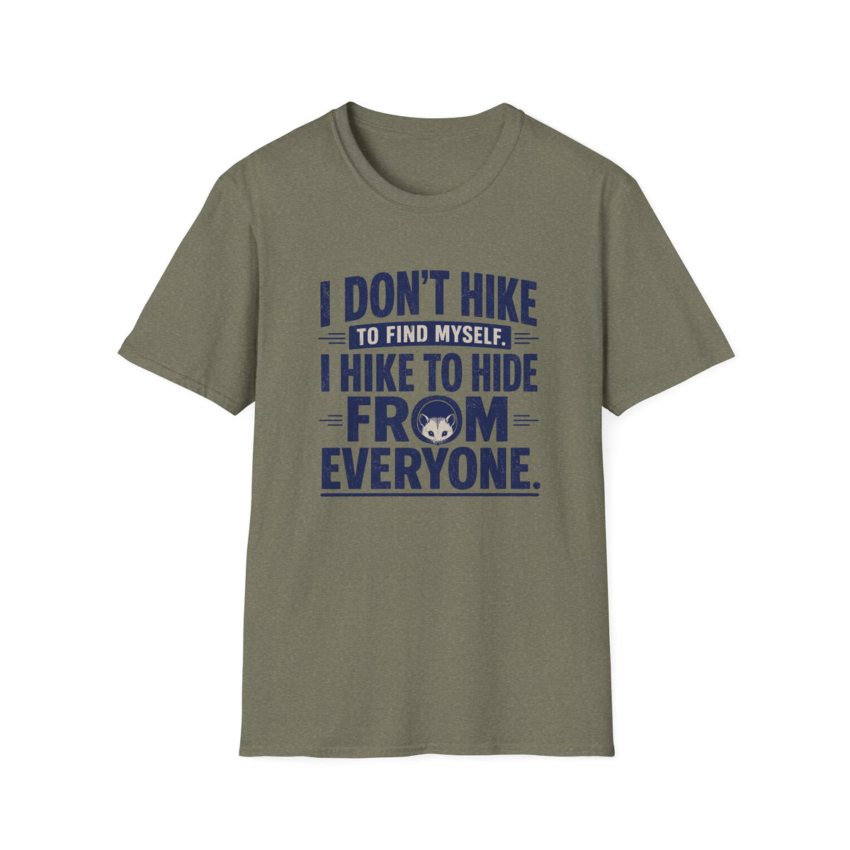 T-Shirt — "I Don't Hike to Find Myself, I Hike to Hide From Everyone" Funny Outdoor Graphic Tee