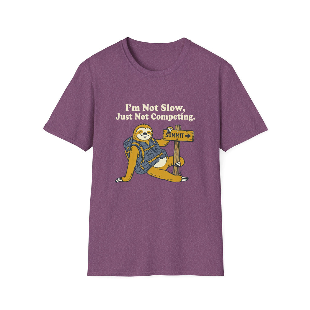 Sloth Hiking T-Shirt — "I’m Not Slow, Just Not Competing" Relaxed Adventure Tee