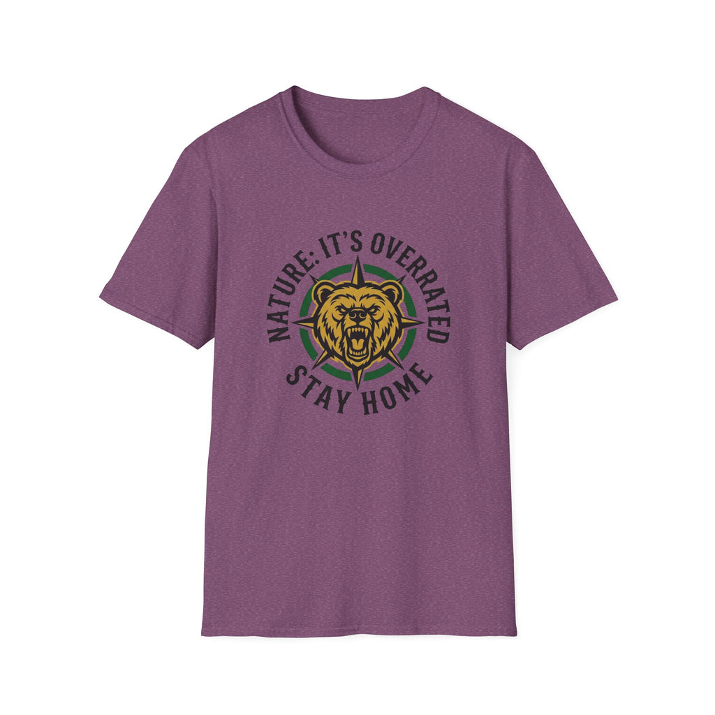 Nature: It's Overrated Stay Home T-Shirt