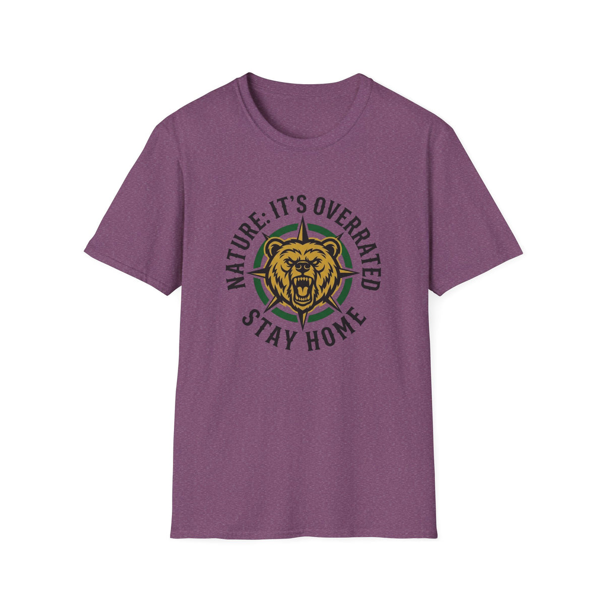 Nature: It's Overrated Stay Home T-Shirt