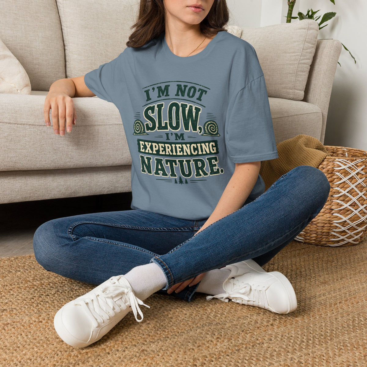 I’m Not Slow I’m Experiencing Nature T-Shirt
