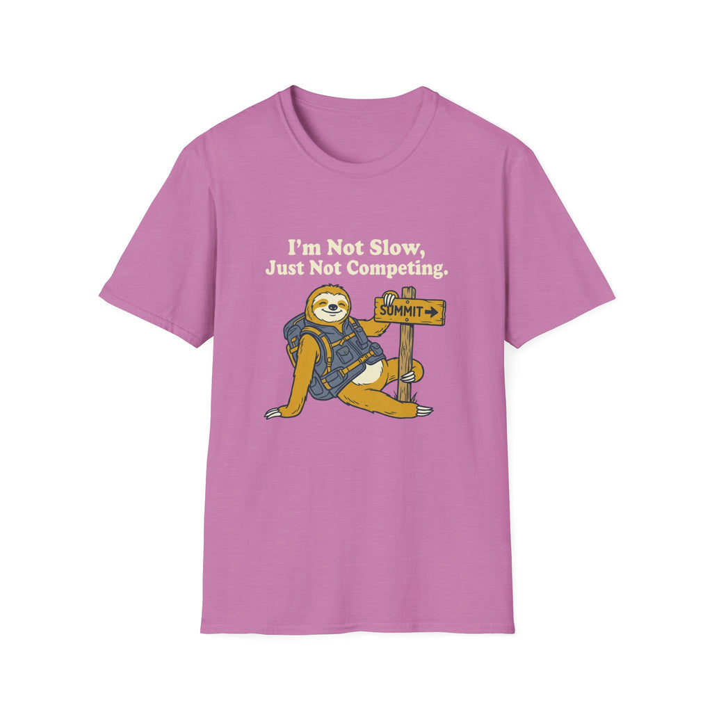 Sloth Hiking T-Shirt — "I’m Not Slow, Just Not Competing" Relaxed Adventure Tee