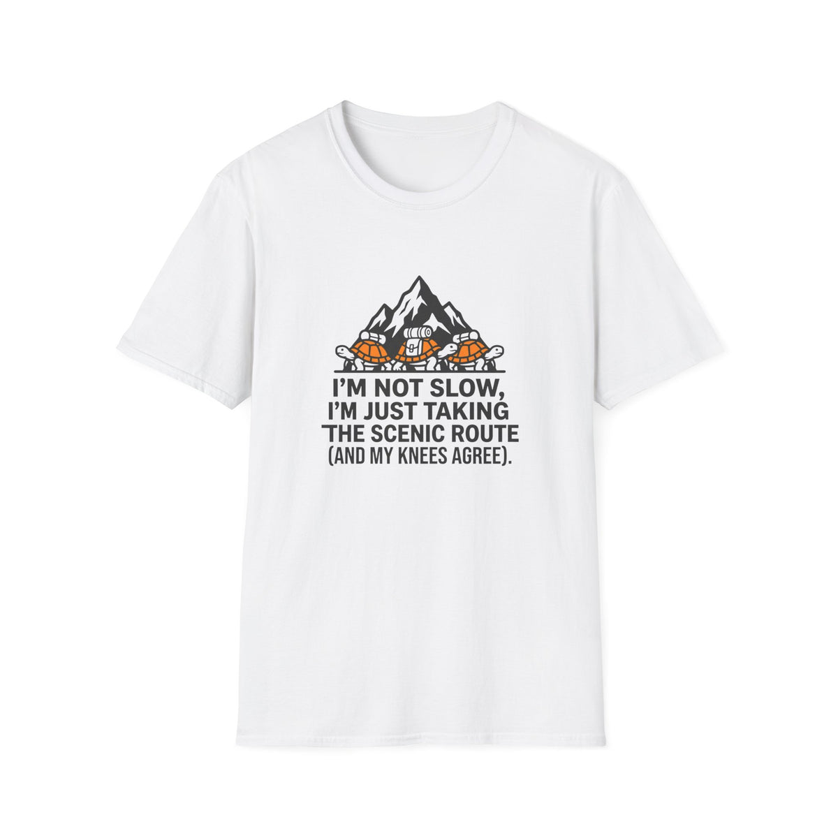 T-Shirt — "I'm Not Slow, I'm Just Taking the Scenic Route" Hiking Tee