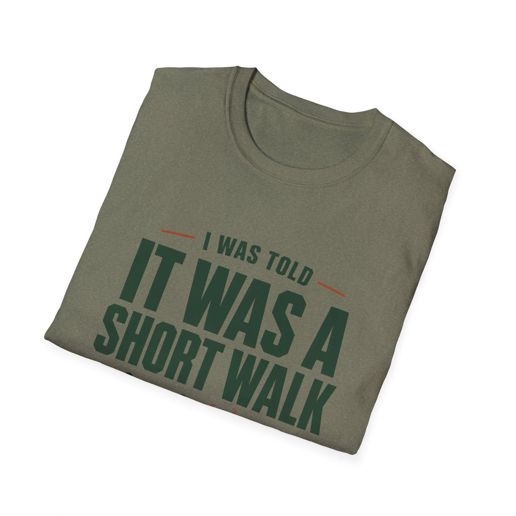 Copy of T-Shirt — "I Was Told It Was a Short Walk" Funny Hiking Tee