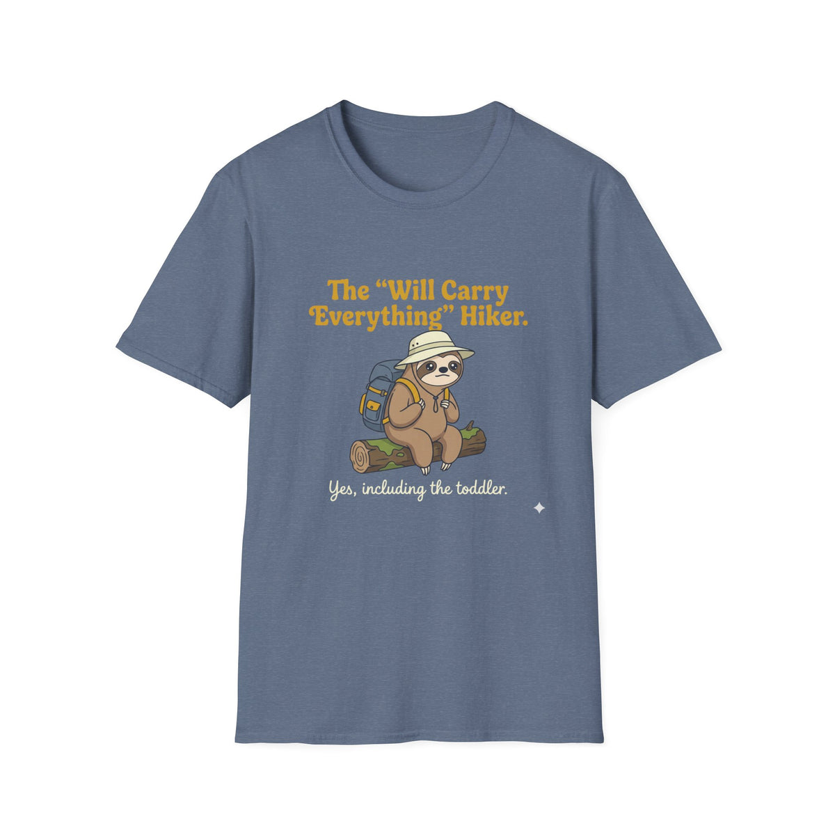 Hiker T-Shirt — "The 'Will Carry Everything' Hiker" Sloth Graphic Tee