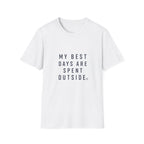 T-Shirt — "My Best Days Are Spent Outside" Outdoor Adventure Tee