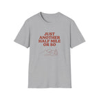 T-Shirt — "Just Another Half Mile or So" Retro Hike Tee