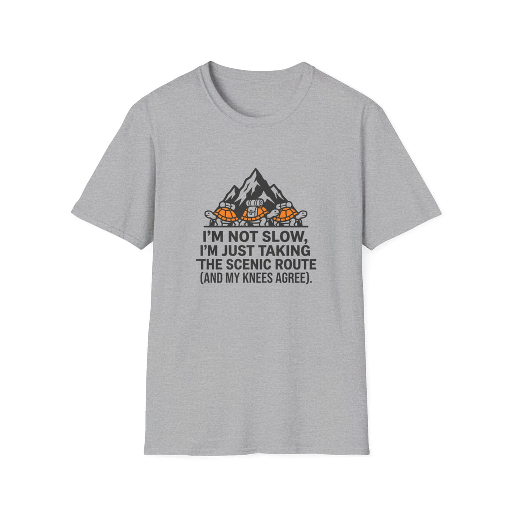 T-Shirt — "I'm Not Slow, I'm Just Taking the Scenic Route" Hiking Tee