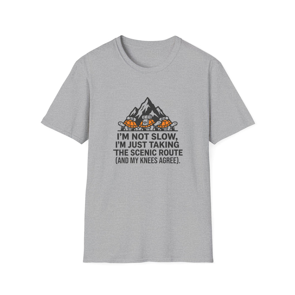 T-Shirt — "I'm Not Slow, I'm Just Taking the Scenic Route" Hiking Tee